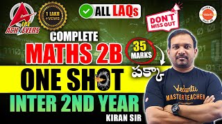 Complete Maths 2B  - One Shot | Inter 2nd Year | IPE 2024 | AP \u0026 TS Inter Math | Kiran Sir