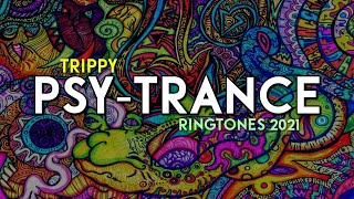 Top 5 Best PSY TRANCE Ringtones 2021 | Trippy Ringtones 2021 | Download Now