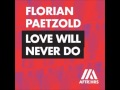 Florian Paetzold - Love Will Never Do (Extended Mix)