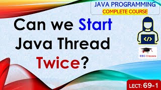 L69-1: Can we Start Java Thread Twice | Java Tutorial | Java Programming Lectures Hindi