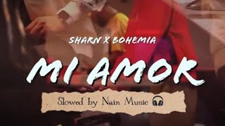 SHARN X BOHEMIA - Mi Amor | (Slowed & Reverb)MegaMix |Ft Sonam Bajwa | DIP Music | 40K | The Paul