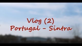 Vlog 2 - 葡萄牙自驾游/辛特拉(Sintra)/雨下的好大/吃了很多米其林！