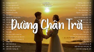 Rồi em nhớ muôn ngàn lời hứa...Đường Chân Trời HOT TIKTOK | Ballad 8x 9x Thịnh Hành Hiện Nay