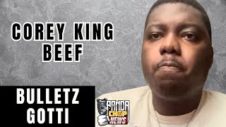 Bulletz Gotti Says Corey King Hired Someone To Press Him! [Part 18]