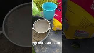 MAKING CASTING SAND