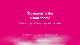 Što napraviti ako nisam dobro? 5 stvari koje možemo napraviti za sebe