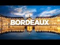 The ULTIMATE Travel Guide: Bordeaux, France