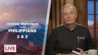 Philippians 2 & 3 - Andrew Wommack - CDLBS for January 30, 2024