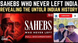 Sahebs Who Never Left (Documentary) | भारत का इतिहास जो पता नहीं होगा! | Prachyam | Reaction