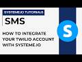 How to integrate your Twilio account | systeme.io tutorials