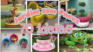 70 IDEIAS DE DECORAÇÃO DE JARDIM COM PNEUS - 70 Tire Garden Ideas 💡🌱🦋🐝