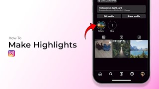 How To Make Highlights On Instagram?