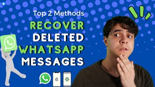 How to Recover/Restore Deleted WhatsApp Messages on your phone?