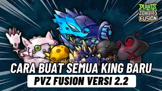 Cara Buat Semua Tanaman King Terbaru di Game Plants vs Zombies Fusion Versi 2.2