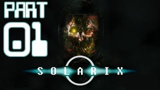 Let's Play Solarix – Part 1 (60 FPS; HD; Psychological Sci-Fi Horror First-Person Stealth Shooter )