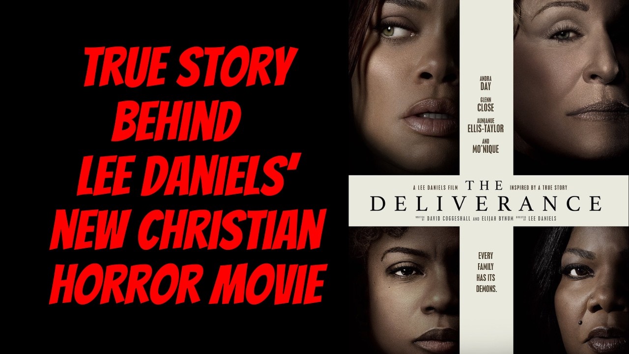 Lee Daniels 'The Deliverance' Horror Movie Is Based On True Events ...