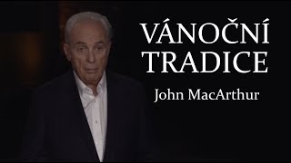 John MacArthur - Vánoční Tradice (cz titulky)