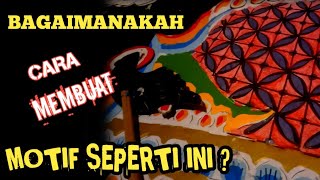 PENASARAN BAGAIMANA CARA MUDAH MEMBUAT MOTIF SEPERTI INI....