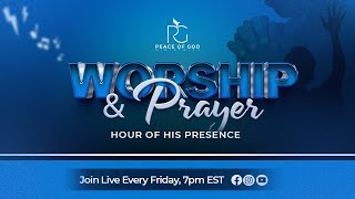 Friday Worship \u0026 Prayer Meeting | Hour of His Presence