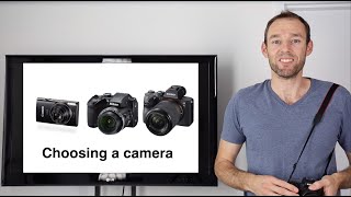 Choosing a camera Types of cameras
