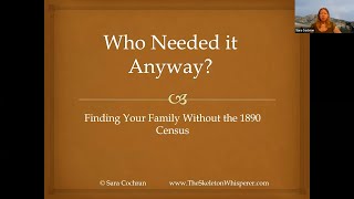 Who Needed it Anyway? Getting Around the Missing 1890 Census - Sara Cochran (30 March 2023)