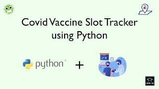 Covid Vaccination Slot Tracker using Python | API | Python Project