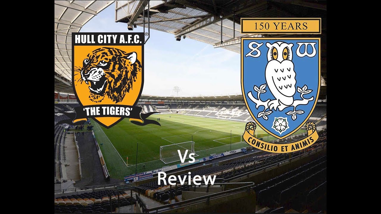 Hull City A F C Sheffield Wednesday F C Review 2017 2018 - YouTube