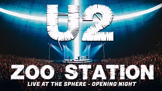 U2 - ZOO STATION (Live at The Sphere, Opening Night, 2023)