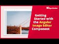 Getting Started with the Angular Image Editor Component
