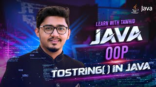 L33 | Java OOP | Mastering Java toString(): Make Your Objects Readable