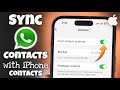 How to Sync WhatsApp Contacts on iPhone (2025) | Whatsapp Contacts Not Sync With Phone Contact