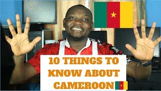 10 Things you didn't Know About Cameroon - Cameroon