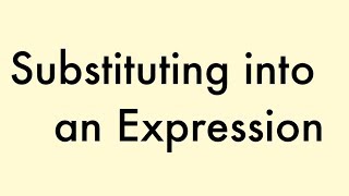 Substituting into an Expression