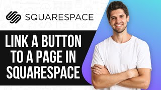 Cómo vincular un botón a una página en Squarespace