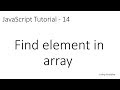 JavaScript Tutorial - 14: Find element in array | find | filter | indexOf | lastIndexOf