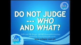 Ed Lapiz - DO NOT JUDGE --- WHO AND WHAT?