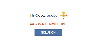 Codeforces 4A - Watermelon 🍉 | Easiest Problem That Tricks Beginners!