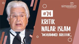 Mohammed Arkoun I (Kritik Nalar Islam) || DISKUSIUM #74