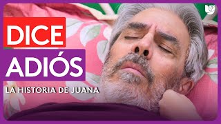 Ramón se despide de todos ante su inevitable muerte | La Historia de Juana | Capítulo 63