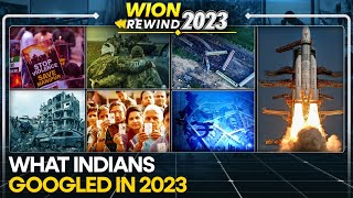 WION Rewind 2023: ഇന്ത്യയിൽ ഏറ്റവും കൂടുതൽ തിരഞ്ഞ വിഷയങ്ങൾ: 2023-ൽ ഇന്ത്യക്കാർ ഗൂഗിൾ ചെയ്തത്