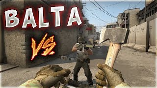 BALTA İLE VS ATIYORUZ !! BALTAYI FIRLATA BİLİYORSUN (CS:GO)