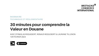 30 minutes pour comprendre la valeur en douane