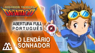 DIGIMON TAMERS Abertura Completa em Português - O Lendário Sonhador (PT-BR)