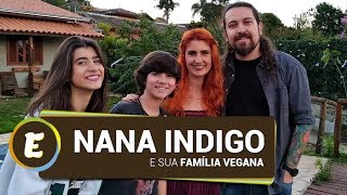 Nana Indigo (família vegana) | Entrevista-se