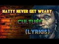 Culture - Natty Never Get Weary Song Lyrics|LYRICS