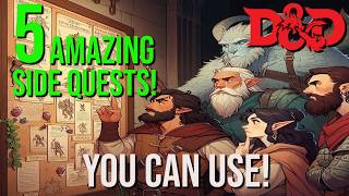 5 Amazing Side Quests To Use In Your Dungeons & Dragons / TTRPG Campaign