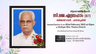 സി. ജെ. എബ്രഹാം ( 87 ) - FUNERAL SERVICE | ബിജോയ് ഭവൻ , ചാലാച്ചേരിൽ | KRIPA BEATS AND MEDIA - Live