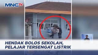 Niat Bolos Sekolah, Seorang Pelajar Pingsan \u0026 Alami Luka Bakar Akibat Tersengat Listrik - LIS 11/09