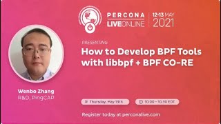 [Percona Live 2021]How to Develop BPF Tools with libbpf  BPF CORE