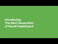 Meet the Next-Gen Meraki Dashboard